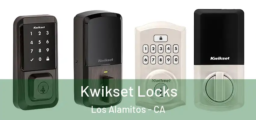 Kwikset Locks Los Alamitos - CA