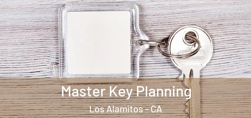  Master Key Planning Los Alamitos - CA